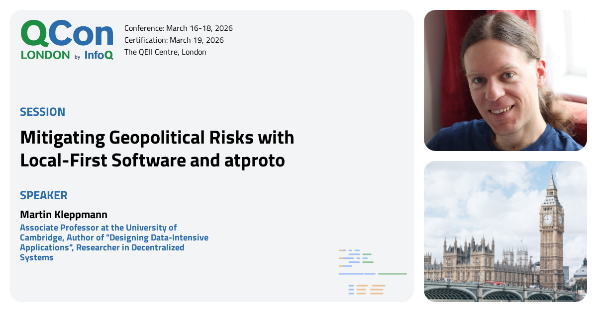 QCon London 2026 | Mitigating Geopolitical Risks with Local-First Software and atproto