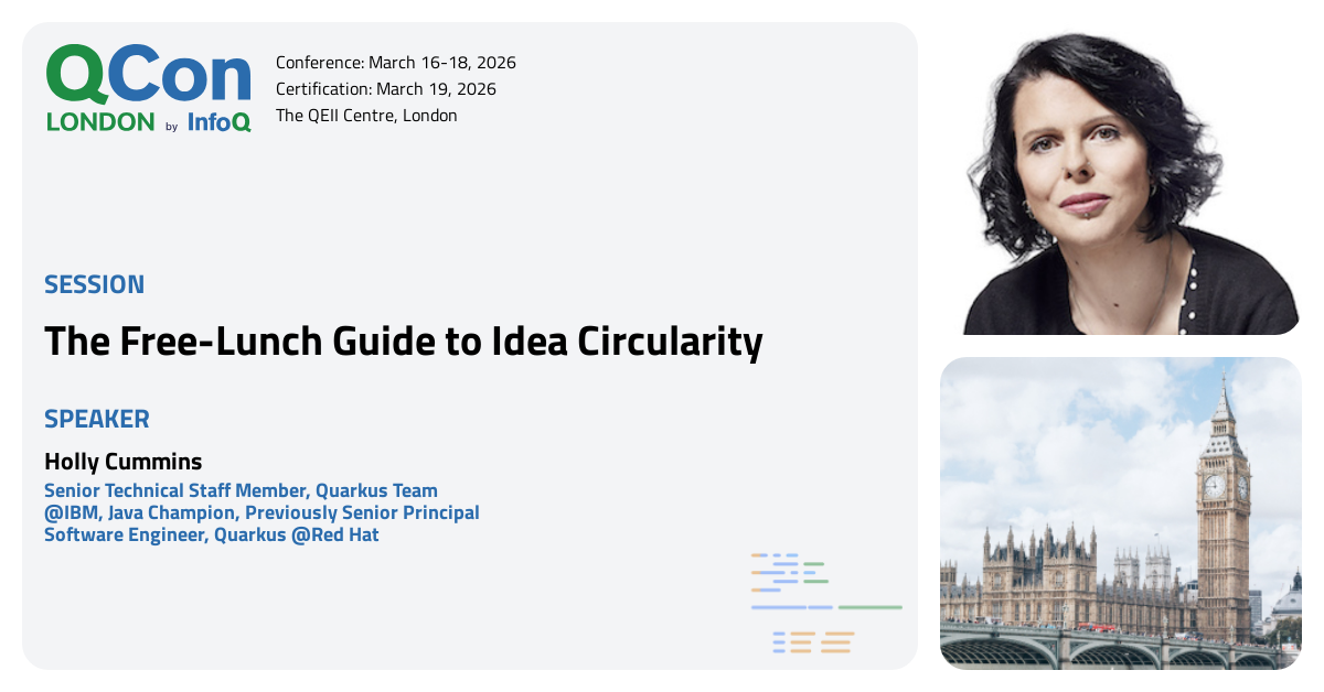 QCon London 2026 | The Free-Lunch Guide to Idea Circularity
