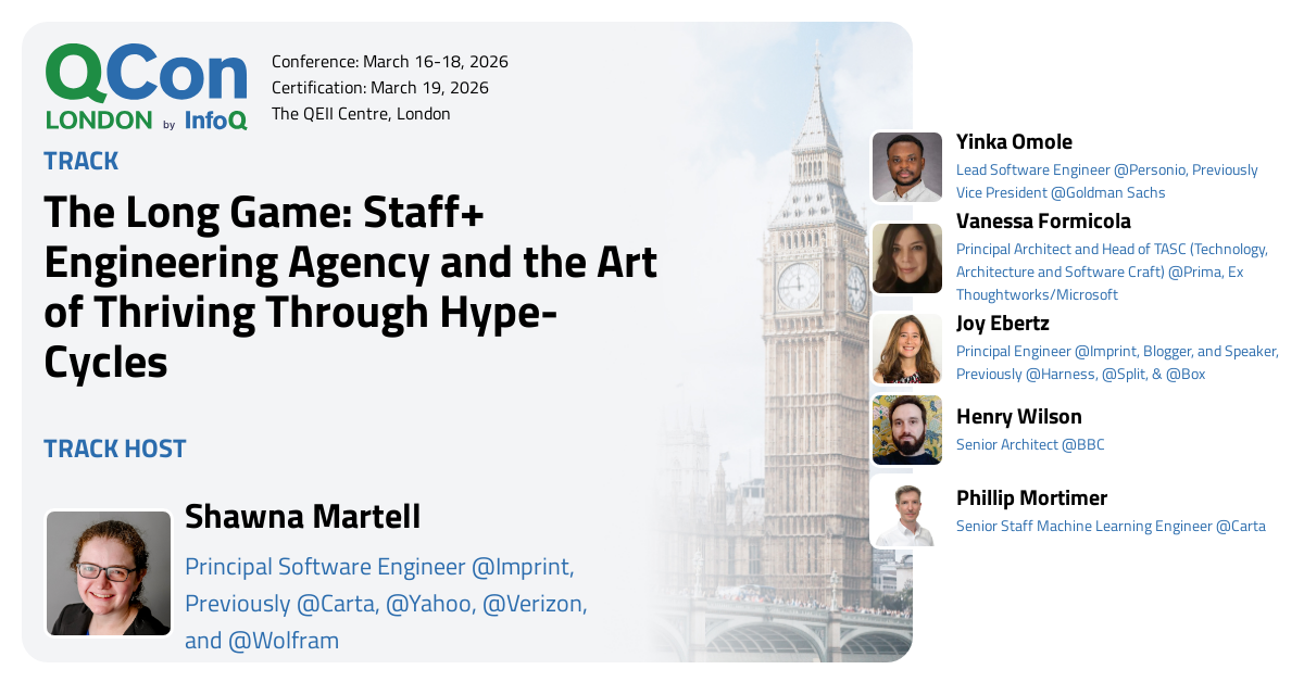 QCon London 2026 | The Long Game: Staff+ Engineering Agency and the Art of Thriving Through Hype-Cycles